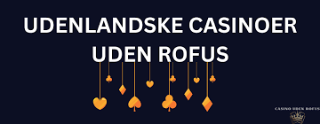 Spil på Casino Online Uden om Rufus - Find Dine Favoritter