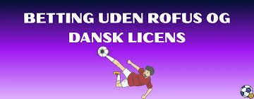 Betting uden ROFUS i Danmark Muligheder og Risici 1893394488