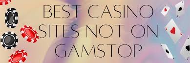 Discovering Non-Gamstop Casinos Your Gateway to Flexible Gaming