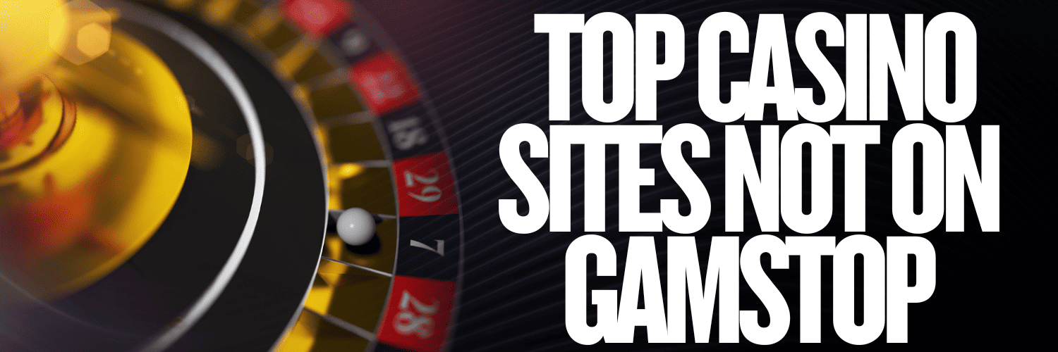Exploring UK Casino Sites Not Registered with GamStop -1417649448